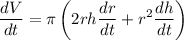 \displaystyle \frac{dV}{dt}=\pi\left(2rh\frac{dr}{dt}+r^2\frac{dh}{dt}\right)