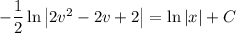 -\dfrac12\ln\left|2v^2-2v+2\right| = \ln|x| + C