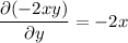 \dfrac{\partial(-2xy)}{\partial y} = -2x