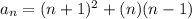 a_n = (n + 1)^2 + (n)(n - 1)