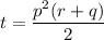 t=\dfrac{p^2(r+q)}{2}