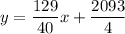 y=\dfrac{129}{40}x+\dfrac{2093}{4}