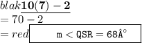 \small\color{blak}{{\underline{\bold{ 10(7)-2 } } }  }\\=70-2\\=\small\color{red}{{{\boxed{\tt\red{} \:\:\:\:\:\:\:\:\:\: m