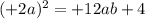 ( + 2a)^2 = + 12ab + 4