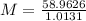 M = \frac {58.9626}{1.0131}