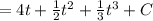 \:\:\:\:\:\:\:=4t + \frac{1}{2}t^2 + \frac{1}{3}t^3 + C