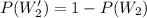 P(W_2')=1-P(W_2)