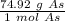 \frac {74.92 \ g\ As}{ 1 \ mol \ As}