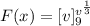 F(x) = [v]\limits^{v^\frac{1}{3}}_9