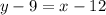 y-9=x-12