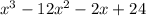 x^3 - 12x^2 - 2x + 24