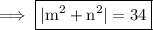 \rm\implies \boxed{\blue{\rm |m^2+n^2| = 34 }}