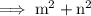 \rm\implies m^2 + n^2