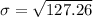 \sigma = \sqrt{127.26}