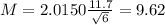 M = 2.0150\frac{11.7}{\sqrt{6}} = 9.62