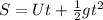 S=Ut+\frac{1}{2}gt^2