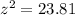 z^2 = 23.81