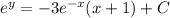 e^y = -3e^{-x}(x+1) + C