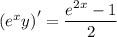 \left(e^xy\right)' = \dfrac{e^{2x}-1}2