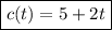 \boxed{c(t)=5+2t}