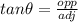 tan\theta=\frac{opp}{adj}