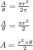 \frac{A}{\theta}=\frac{\pi r^2}{2\pi}\\\\\frac{A}{\theta}=\frac{\pi r^2}{2}\\\\A=\frac{r^2\times \theta}{2}