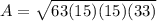 A=\sqrt{63(15)(15)(33)}
