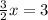 \frac{3}{2}x=3