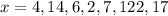 x = 4, 14, 6, 2, 7, 12 2,17