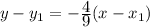 y-y_1=-\frac{\displaystyle 4}{\displaystyle 9}(x-x_1)