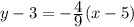 y-3=-\frac{\displaystyle 4}{\displaystyle 9}(x-5)