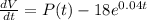 \frac{dV}{dt}  = P(t) - 18e^{0.04t}