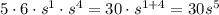 5\cdot 6\cdot s^1\cdot s^4=30\cdot s^{1+4}=30s^5