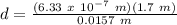 d = \frac{(6.33\ x\ 10^{-7}\ m)(1.7\ m)}{0.0157\ m}\\\\