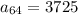 a_{64}=3725