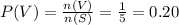 P(V) = \frac{n(V)}{n(S)} = \frac{1}{5} = 0.20