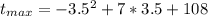 t_{max} = -3.5^2 + 7 * 3.5 +108