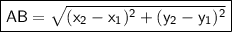 \boxed{\sf AB=\sqrt{(x_2-x_1)^2+(y_2-y_1)^2}}