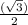 \frac{(\sqrt{3} )}{2}