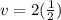 v=2(\frac{1}{2})