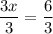 \dfrac{3x}{3}=\dfrac{6}{3}