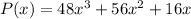 P(x) = 48x^3 + 56x^2 + 16x