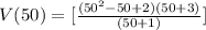 V(50) = [\frac{(50^2-50+2)(50 + 3)}{(50 + 1)}]