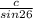 \frac{c}{sin26}