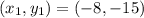 (x_1,y_1) = (-8,-15)