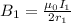 B_1 = \frac{\mu_0 I_1}{2 r_1}