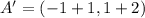 A' = (-1 + 1,1+2)