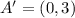 A' = (0,3)