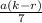 \frac{a(k-r)}{7}