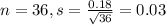 n = 36, s = \frac{0.18}{\sqrt{36}} = 0.03